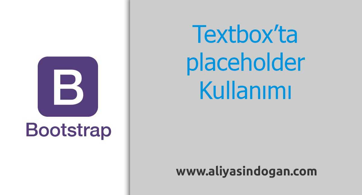 Textbox'ta PlaceHolder Kullanımı | aliyasindogan.com