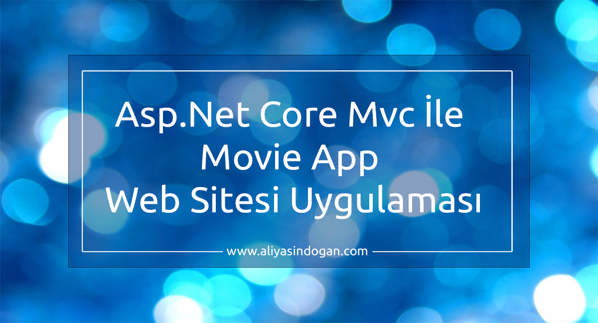 Asp.Net Core Mvc İle Movie App Web Sitesi Uygulaması