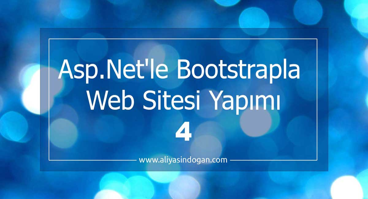 AspNet'de Bootstrapla Web Sitesi Yapımı-4 | aliyasindogan.com