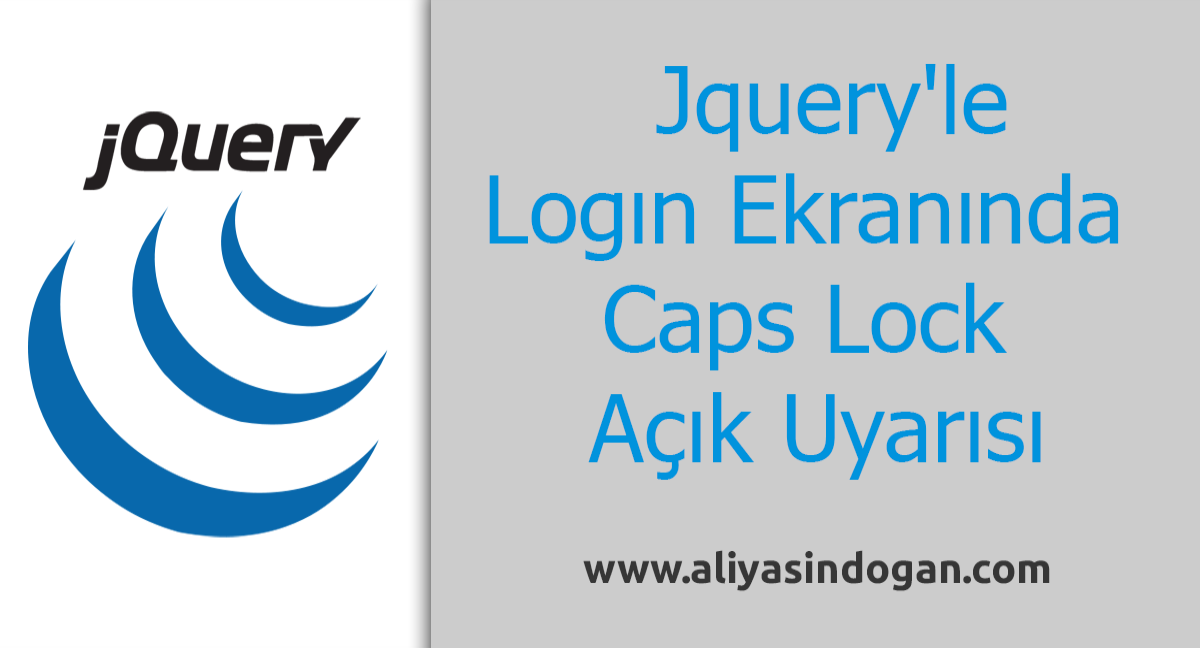 Jquery'le Logın Ekranında Caps Lock Açık Uyarısı | aliyasindgan.com