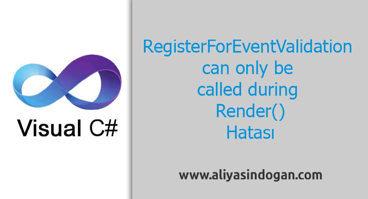 Registerforeventvalidation Can Only Be Called During Render() Hatası