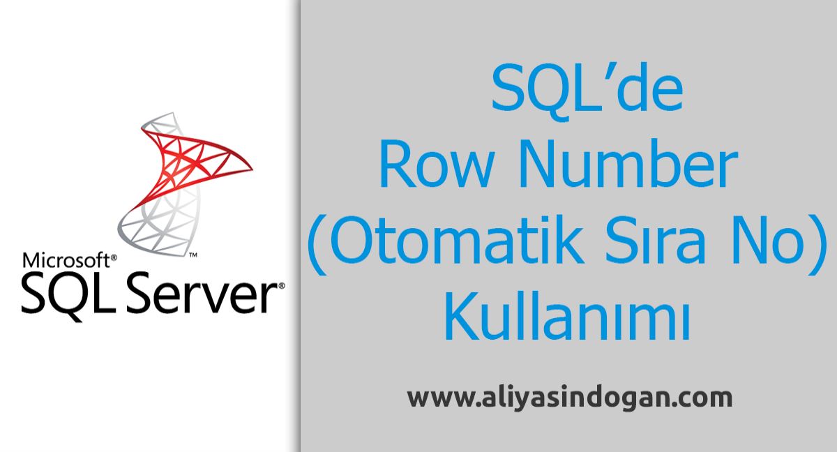 Sql'de Row Number Kullanımı | aliyasindogan.com